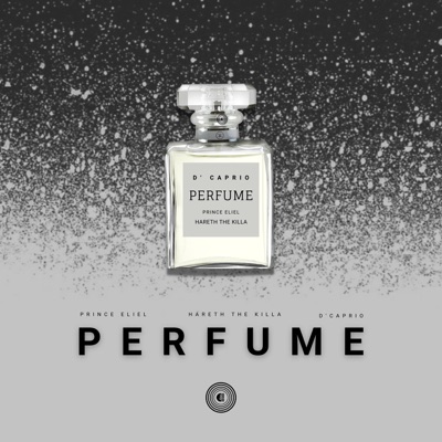 Perfume (feat. hareth the killa & prince eliel) - Single