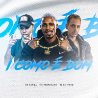 Ai Como É Bom - Single - DJ BM PROD, mc pretchako & MC PANDA