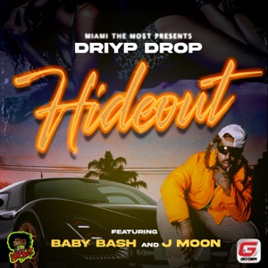 Hideout (feat. Baby Bash & J Moon)