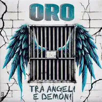 TRA ANGELI E DEMONI — ORO