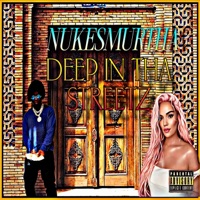 DEEP IN THA STREETZ - Single - NUKESMURTHA