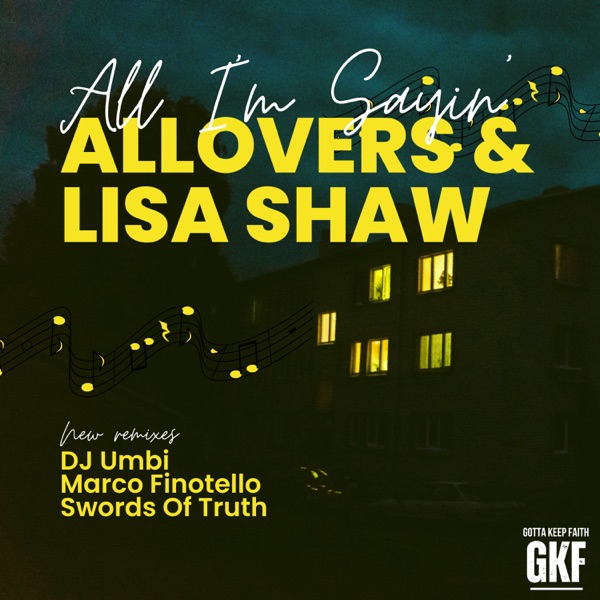 All I'm Sayin' (Remixes 2024) - Single