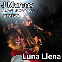 Luna Llena (feat. DJ Nova & Los Favoritos) - Single - J Marcos