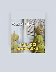 收听 Vania Lida、观看音乐视频、阅读小传、查看巡演日期等 ！