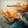 Ocean of Memories - Roman Wüthrich
