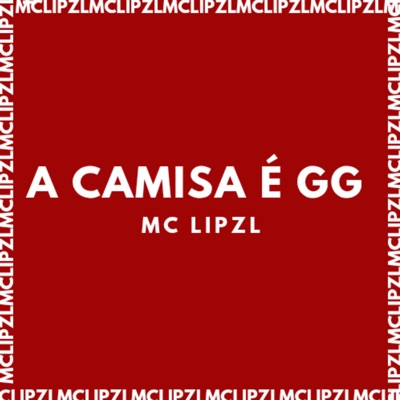 A Camisa É Gg - Single