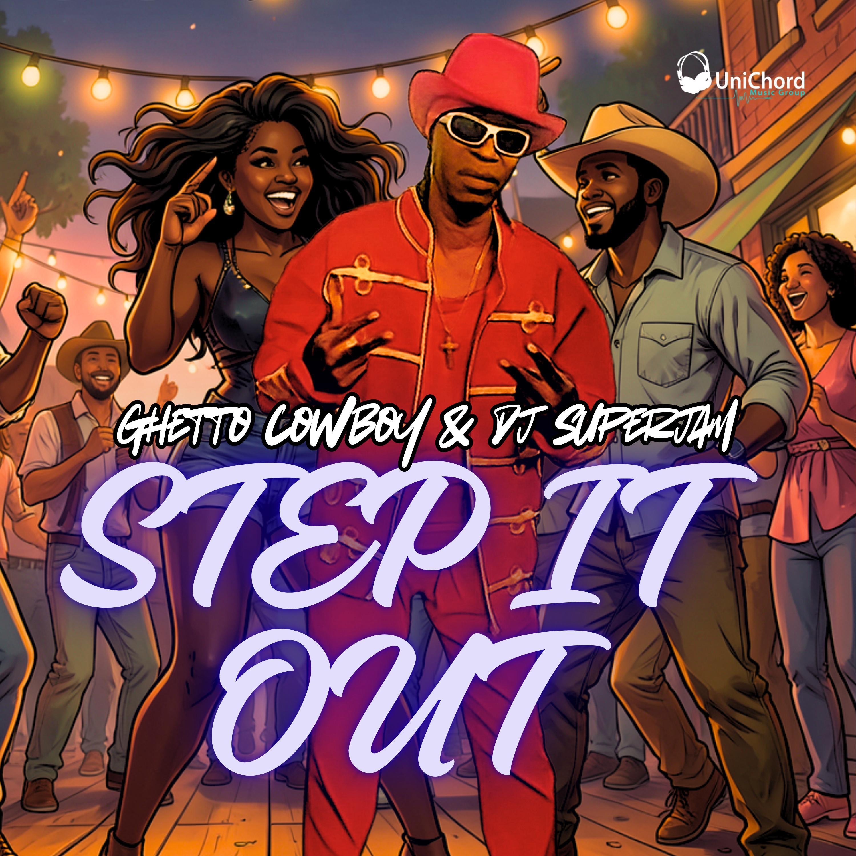 Ghetto Cowboy & DJ Superjam - Step It Out