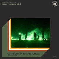 Grasshopper Republic (Original Motion Picture Soundtrack) - Robert Aiki Aubrey Lowe