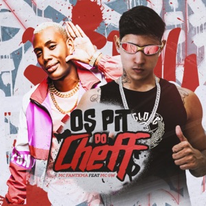 Os Pit do Cheff (feat. MC GW)