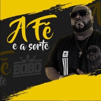 A Fé e a Sorte - EP - Mc Bobô