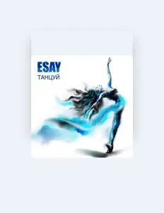 Escucha a Esay, mira videos musicales, lee su biografía, consulta las fechas de las gira y más.