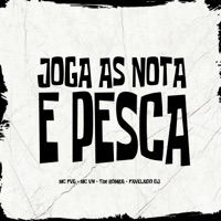 Joga as Nota e Pesca - Single - Favelado DJ, Tiw Bomba, Mc fvg & Mc VN