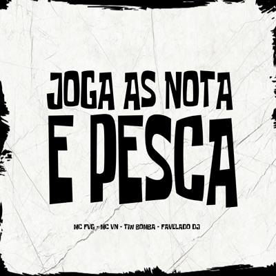 Joga as Nota e Pesca - Single
