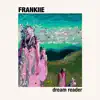 FRANKIIE - Dream Reader