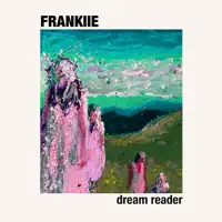 Dream Reader — FRANKIIE