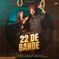 22 De Bande - Single - Bukka Jatt & Beat Cop