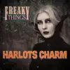 Freaky Things - Harlots Charm (feat. Bobby Kane)