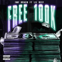 Free100k (feat. Lil Reef) - Single - Draco FMF