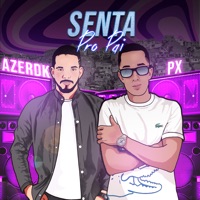 Senta pro Pai - Single - AZERDK & PX Oficial