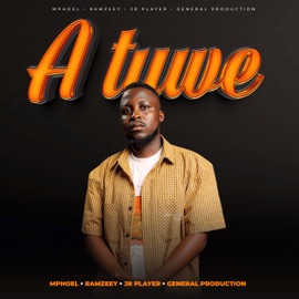 A tuwe (feat. JR Player) MphoEL, Ramzeey & General Production