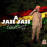 A Jah Jah - Single - Swashii