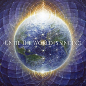 Until the World is Singing (from Harmony Songbook for Voices)
