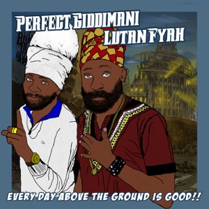 Every Day Above the Ground Is Good - Single