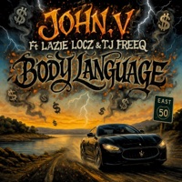 Body Language (feat. T.J. Freeq & Lazie Locz) - Single - John V.