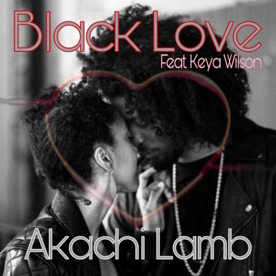 Black Love (feat. Keya Wilson) - Single