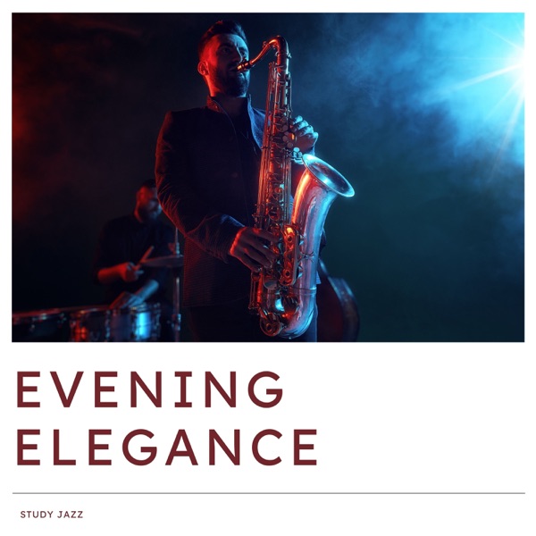 Evening Elegance: Evening Jazz