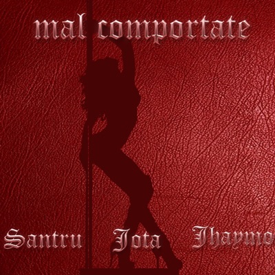MAL COMPORTATE (feat. JOTA & JHAYMO) - Single