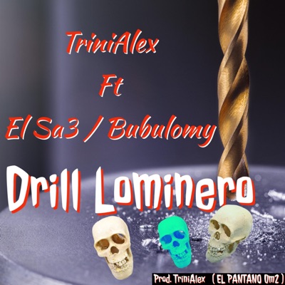 Drill Lominero (feat. El Sa3 & BubuLomy) - Single