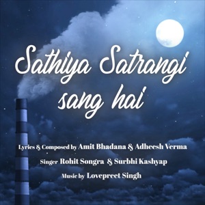 Sathiya Satrangi Sang Hai (feat. Surbhi Kashyap & Rohit Songra)