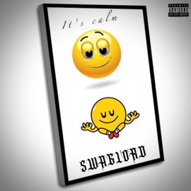 It's Calm Swaglord