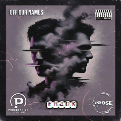 Off Our Names (feat. PROSE) - Single