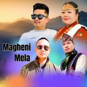 Magheni Mela (feat. Sajan Rai)