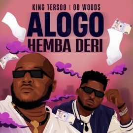Alogo Hemba Deri (feat. OD Woods) King Tersoo