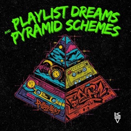 Playlist Dreams and Pyramid Schemes Kev