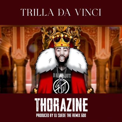 Thorazine (feat. DJ Suede The Remix God) - Single