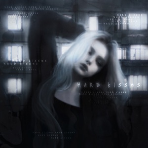 hard kisses. - Single