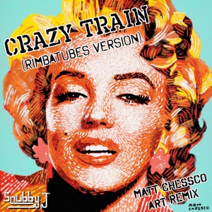 Crazy Train (Rimbatubes Version - Matt Chessco Art Remix) - Single