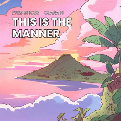 This Is the Manner (feat. Clara H) - Single