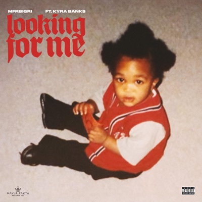 Looking For Me (feat. Kyra Bank$) - Single