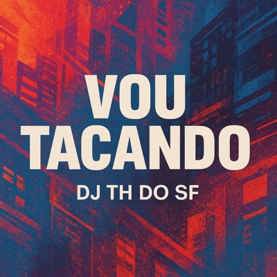 Mtg Vou Tacando - Single