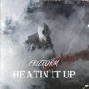 Heatin It Up - Single