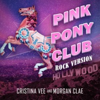 Pink Pony Club (Rock Version) (feat. Morgan Clae) - Single - Cristina Vee