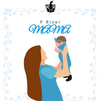 Mama By P Riser (feat. Liamz G) - Single