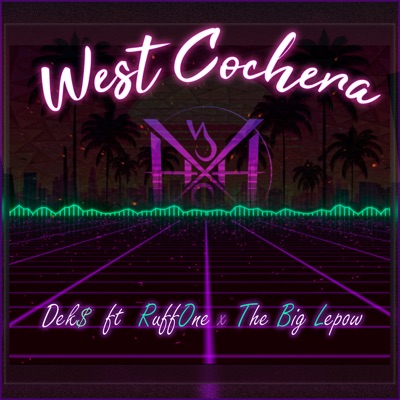 West Cochera (feat. RuffOne & The Big Le Pow) - Single