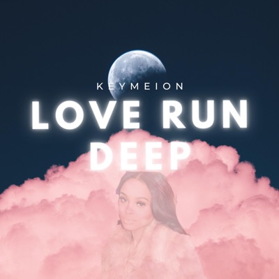 Love Run Deep - Single