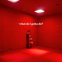 What do I gotta do? - Single - aJoy